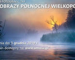 Ilustracja do artykułu: Konkurs Fotograficzny pn. „Krajobrazy Północnej Wielkopolski'