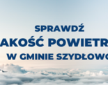 Ilustracja do artykułu: Sprawdź jakość powietrza w Gminie Szydłowo