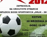 Ilustracja do artykułu: Zapraszamy na otwarcie Orlika
