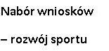 Ilustracja do artykułu: Wójt Gminy Szydłowo ogłasza nabór wniosków na realizację zadań w zakresie rozowju sportu na rok 2014.
